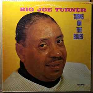 Big Joe Turner - Turns On The Blues mp3