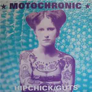 Motochronic - Hipchick/Guts mp3