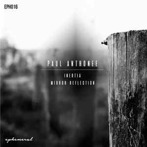 Paul Anthonee - Inertia / Mirror Reflection mp3