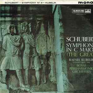 Rafael Kubelik, Royal Philharmonic Orchestra, Schubert - Symphony No. 9 ("The Great") mp3