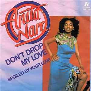 Anita Ward - Don't Drop My Love mp3