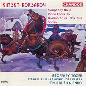Nikolai Rimsky-Korsakov, Dmitri Kitajenko - Symphony No. 3, Piano Concerto, Russian Easter Overture, Sadko mp3