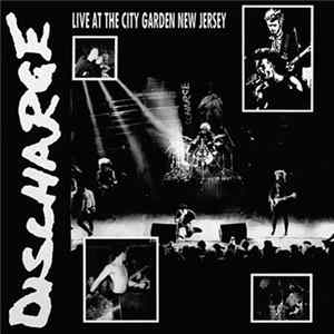 Discharge - Live At The City Garden New Jersey mp3