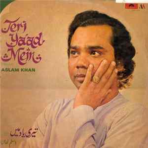 Ustad Aslam Khan - Teri Yaad Mein - Ghazals mp3