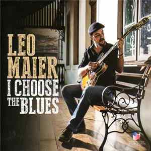 Leo Maier - I Choose The Blues mp3