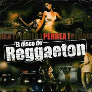 Various - El Disco De Reggaeton mp3