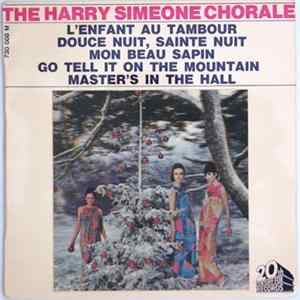 The Harry Simeone Chorale - L'enfant Au Tambour / Douce Nuit, Sainte Nuit / Mon Beau Sapin / Go Tell It On The Mountain / Master's In The Hall mp3