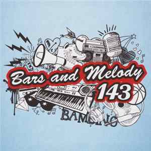 Bars And Melody - 143 mp3