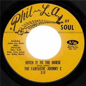 The Fantastic Johnny C - Hitch It To The Horse mp3