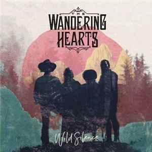 The Wandering Hearts - Wild Silence mp3