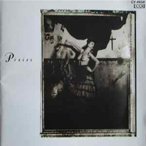 Pixies - Surfer Rosa & Come On Pilgrim mp3