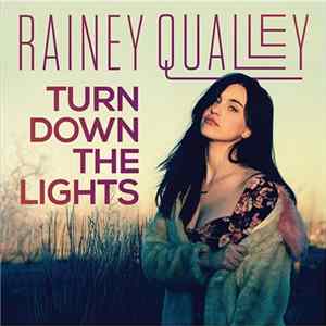 Rainey Qualley - Turn Down The Lights mp3