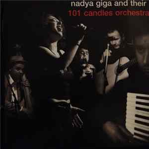 Nadya Giga And Their 101 Candles Orchestra - Nadya Giga And Their 101 Candles Orchestra mp3