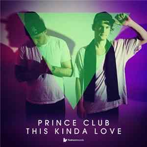 Prince Club - This Kinda Love mp3