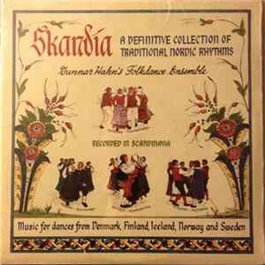 Gunnar Hahn's Folkdance Ensemble - Skandia: A Definitive Collection Of Traditional Nordic Rhythms mp3