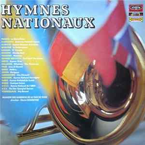 Musique Des Gardiens De La Paix De Paris / Désiré Dondeyne - Hymnes Nationaux mp3