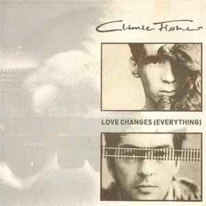 Climie Fisher - Love Changes (Everything) mp3