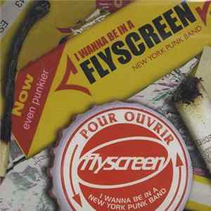Flyscreen - I Wanna Be In A New York Punk Band EP mp3