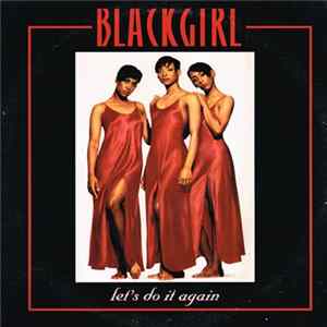 Blackgirl - Let's Do It Again mp3