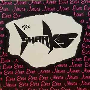 The Sharks - Never Never Never Never Ever Ever Ever Ever mp3