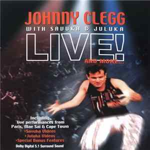 Johnny Clegg With Savuka / Juluka - Live! And More... mp3