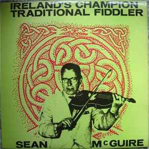 Sean McGuire - Ireland's Champion Traditional Fiddler mp3