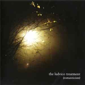 The Ludvico Treatment - Romanticism mp3