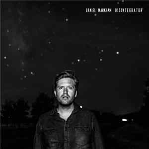 Daniel Markham - Disintegrator mp3