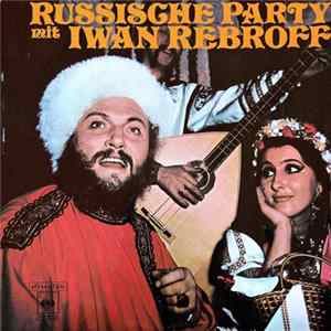 Iwan Rebroff - Russische Party Mit Iwan Rebroff mp3