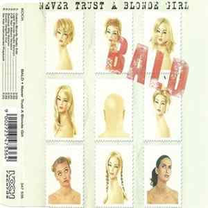 Bald - Never Trust A Blonde Girl mp3