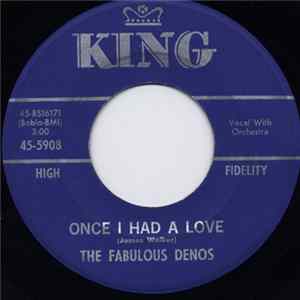 The Fabulous Denos - Once I Had A Love mp3