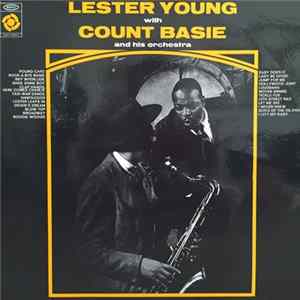 Lester Young With Count Basie And His Orchestra - Lester Young With Count Basie And His Orchestra mp3
