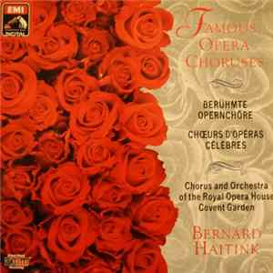 Bernard Haitink & Chorus Of The Royal Opera House, Covent Garden, Orchestra Of The Royal Opera House, Covent Garden - Famous Opera Choruses mp3