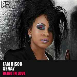 FAM Disco, Senay - Being In Love mp3