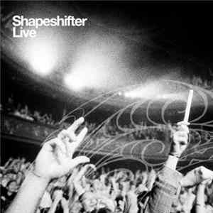 Shapeshifter - Live mp3