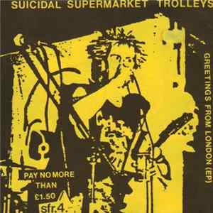 Suicidal Supermarket Trolleys - Greetings From London (EP) mp3