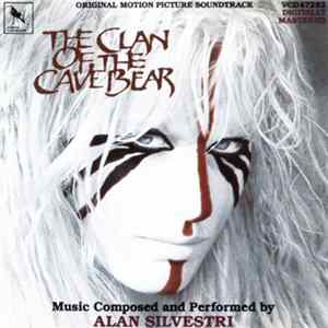 Alan Silvestri - The Clan Of The Cave Bear (Original Motion Picture Soundtrack) mp3