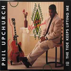 Phil Upchurch - The Tide Keeps Lifting Me mp3