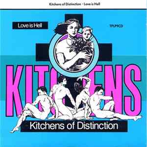 Kitchens Of Distinction - Love Is Hell mp3