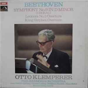 Beethoven, Otto Klemperer, Philharmonia Orchestra, Aase Nordmo Lövberg, Christa Ludwig, Waldemar Kmentt, Hans Hotter, Philharmonia Chorus - Symphony No.9 In D Minor ('Choral'), Leonora No.3 Overture, King Stephen Overture mp3