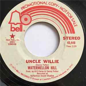 Watermellon Hill - Uncle Willie mp3