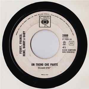 Ferry, Franco, Rene, Danny E Gaby - Un Treno Che Parte mp3