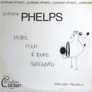 Anthony Phelps - Motifs Pour Le Temps Saisonnier mp3
