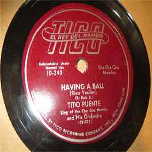 Tito Puente King Of The Cha Cha Mambo And His Orchestra - Having A Ball / Espinita mp3