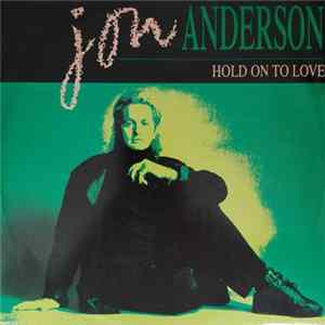 Jon Anderson - Hold On To Love mp3