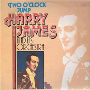 Harry James And His Orchestra - Two O'Clock Jump mp3