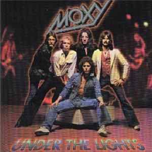 Moxy - Under The Lights mp3