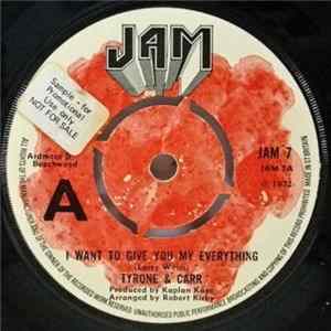 Tyrone & Carr - I Want To Give You My Everything mp3