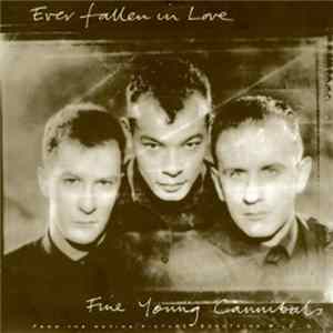 Fine Young Cannibals - Ever Fallen In Love mp3