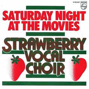 Strawberry Vocal Choir - Saturday Night At The Movies mp3